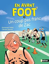 Téléchargez le livre :  En avant foot - Un coup pas franc de Zac