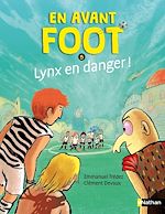 Télécharger le livre :  En avant foot, lynx en danger ! - Quand la confiance excessive menace l'équipe - Etoile filante- De 7 à 11 ans