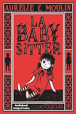 Télécharger le livre :  Court toujours - La babysitter - Un huis-clos horrifique à glacer le sang ! - Thriller psychologique pour ados - Audiobook inclus