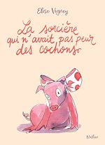 Télécharger le livre :  La sorcière qui n'avait pas peur des cochons - Mystères et magie dans l'impasse des tilleuls - à découvrir dès 8 ans