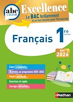 Télécharger le livre :  Français 1re - ABC Excellence - Bac 2026 - Cours complets, Notions-clés et vidéos, Points méthode, Exercices et corrigés détaillés - EPUB