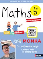 Télécharger le livre :  Maths 6e avec Yvan & Florie Monka - Le livre de ma chaîne Youtube - Programme de Sixième 2025-2026 - EPUB