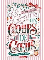Télécharger le livre :  La librairie des coups de coeur - Une comédie romantique de l'Avent en 25 chapitres à dévorer jour après jour jusqu'à Noël