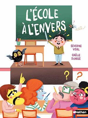 Téléchargez le livre :  L'École à l'envers - Quand les enfants deviennent maîtres - Roman illustré 7-11 ans