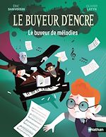 Télécharger le livre :  Le Buveur d'encre : Le buveur de mélodies - Enquête au concert de piano - Roman illustré pour enfants 7-11 ans