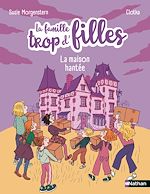 Télécharger le livre :  La famille trop d'fille - La maison hantée - Livre jeunesse dès 6 ans - Aventure Halloween