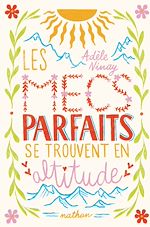 Télécharger le livre :  Les mecs parfaits se trouvent en altitude - Entre romance estivale et secrets en colonie