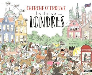 Téléchargez le livre :  Cherche et trouve - Les chiens à Londres - Livre-jeu d'observation pour enfants dès 7 ans