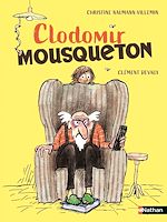 Télécharger le livre :  Clodomir Mousqueton - Quand un livre devient l'enjeu d'une bataille de générations - Etoile filante - De 7 à 11 ans