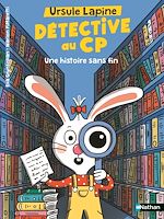 Télécharger le livre :  Ursule Lapine, détective au CP - Une histoire sans fin - Lune Bleue - Dès 6 ans