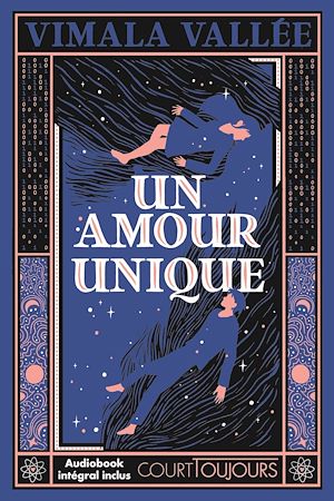 Téléchargez le livre :  Un amour unique - L'amour peut-il échapper aux algorithmes ? - Court Toujours