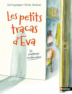 Téléchargez le livre :  Les petits tracas d'Eva - La maîtresse écrabouillée - Une histoire qui mêle humour décalé et situations cocasses du quotidien scolaire - dès 7 ans