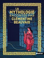 Télécharger le livre :  La Mythologie racontée par Clémentine Beauvais - Ariane, Orphée, Icare et Midas - Livre illustré pour enfants 7+ - Édition cartonnée