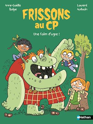 Téléchargez le livre :  Frissons au CP : Une faim d'ogre ! Une bande de copains, un humour déjanté et une tonne de frissons ! - dès 6 ans