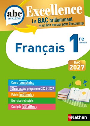 Download the eBook: Français 1re - ABC Excellence - Bac 2027 - Cours complets, Notions-clés et vidéos, Points méthode, Exercices et corrigés détaillés