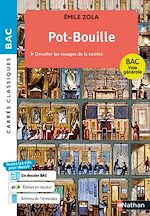 Télécharger le livre :  Pot-Bouille, Zola - BAC Français 1re 2027 - Parcours : Dévoiler les rouages de la société - voie générale - édition intégrale prescrite
