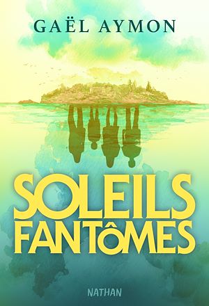 Téléchargez le livre :  Soleils fantômes - Un thriller lumineux et intrigant, entre vacances en famille et émois amoureux inattendus