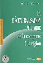 Télécharger le livre :  La décentralisation au Maroc : de la commune à la région