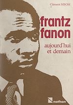 Download this eBook Frantz Fanon, aujourd'hui et demain
