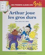 Télécharger le livre :  Arthur joue les gros durs