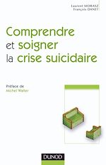 Télécharger le livre :  Comprendre et soigner la crise suicidaire
