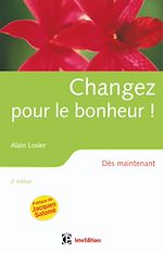 Télécharger le livre :  Changez pour le bonheur ! - 2e éd.