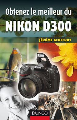 Télécharger le livre :  Obtenez le meilleur du Nikon D300