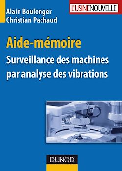 Télécharger le livre :  Aide-mémoire Surveillance des machines par analyse des vibrations