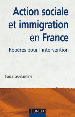 Télécharger le livre :  Action sociale et immigration en France - 2e éd.