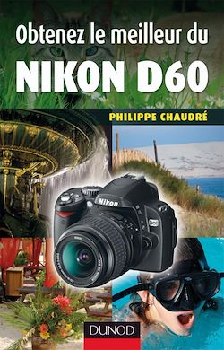 Télécharger le livre :  Obtenez le meilleur du Nikon D60