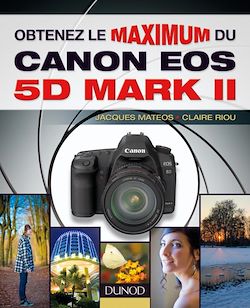 Télécharger le livre :  Obtenez le maximum du Canon EOS 5D Mark II