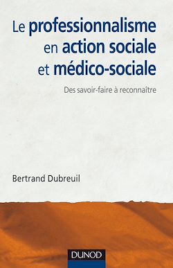 Télécharger le livre :  Le professionnalisme en action sociale et médico-sociale