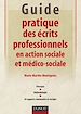 Télécharger le livre :  Guide pratique des écrits professionnels en action sociale et médico-sociale
