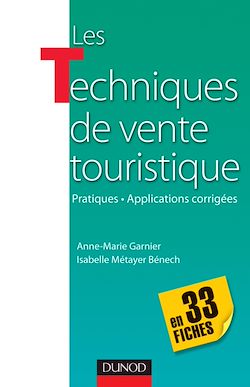 Télécharger le livre :  Les techniques de vente touristique - en 33 fiches
