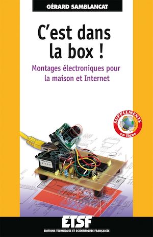 Téléchargez le livre :  C'est dans la box : montages électroniques pour la maison