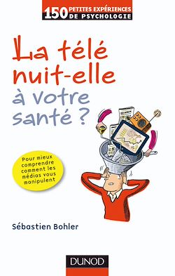 Télécharger le livre :  La télé nuit-elle à votre santé ?