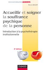 Télécharger le livre :  Accueillir et soigner la souffrance psychique de la personne - 2e éd