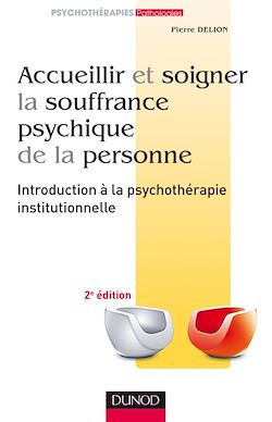 Télécharger le livre :  Accueillir et soigner la souffrance psychique de la personne - 2e éd