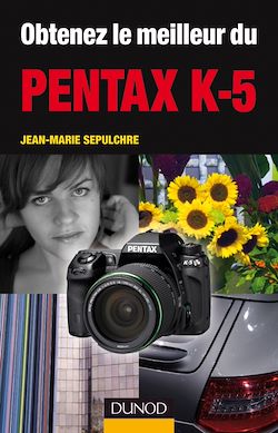 Télécharger le livre :  Obtenez le meilleur du Pentax K-5