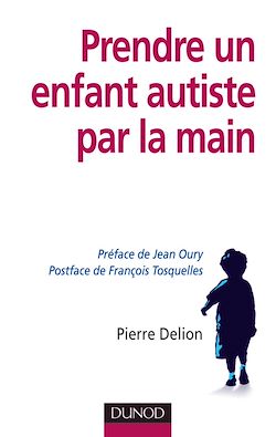 Télécharger le livre :  Prendre un enfant autiste par la main
