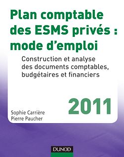 Télécharger le livre :  Plan comptable des ESMS privés : mode d'emploi - 2011