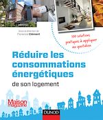 Télécharger le livre :  Réduire les consommations énergétiques de son logement - 100 solutions pratiques