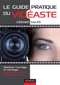 Télécharger le livre :  Le guide pratique du vidéaste