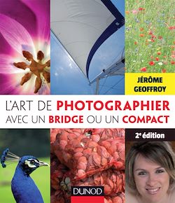 Télécharger le livre :  L'art de photographier avec un bridge ou un compact - 2e édition