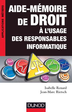 Télécharger le livre :  Aide-mémoire de droit à l'usage des responsables informatique