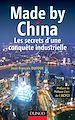 Télécharger le livre :  Made by China : Les secrets d'une conquête industrielle