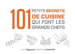 Télécharger le livre :  101 petits secrets de cuisine qui font les grands chefs