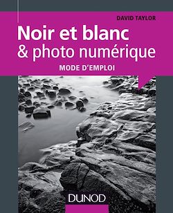 Télécharger le livre :  Noir et blanc & photo numérique : mode d'emploi