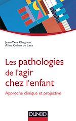 Télécharger le livre :  Les pathologies de l'agir chez l'enfant