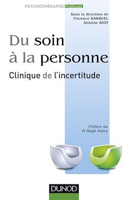 Télécharger le livre :  Du soin à la personne : clinique de l'incertitude